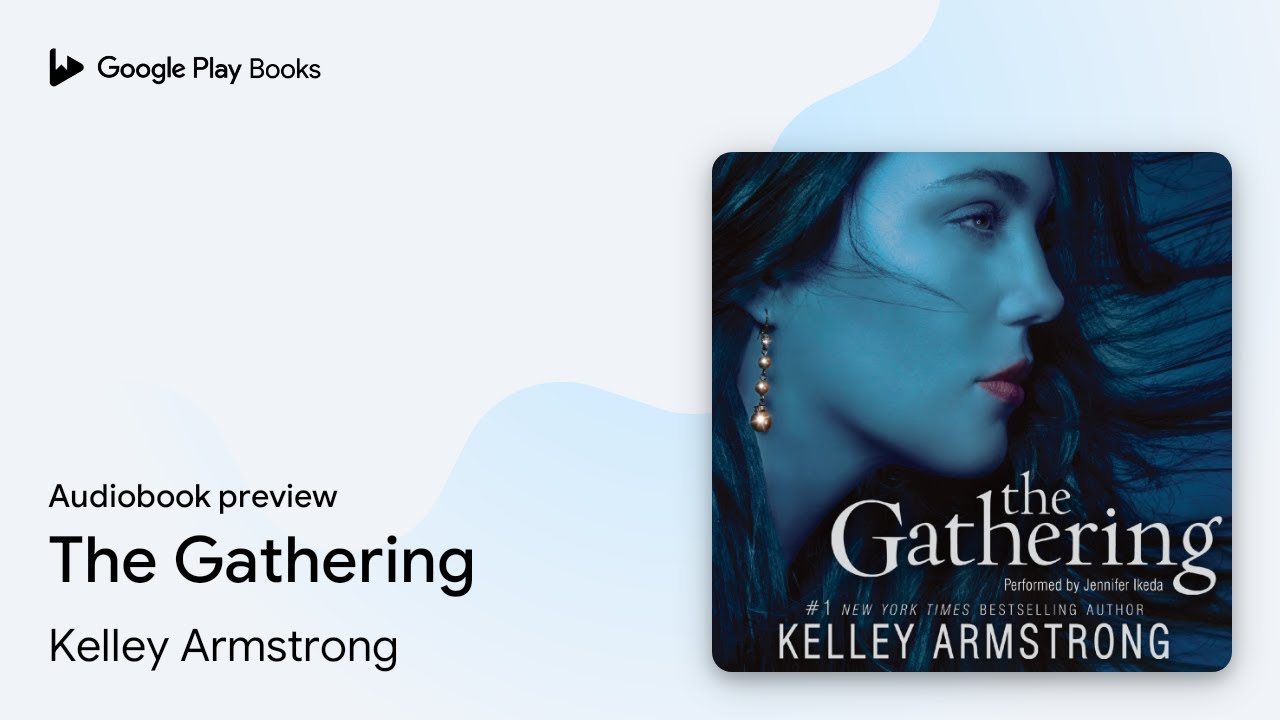 The Gathering by Kelley Armstrong · Audiobook preview