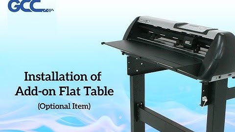 GCC---Installation of Add-on Flat Table by Vinyl Cutter