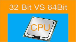 32 Bit VS 64 Bit What is The difference?