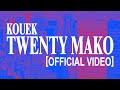 Kouek  twenty mako official