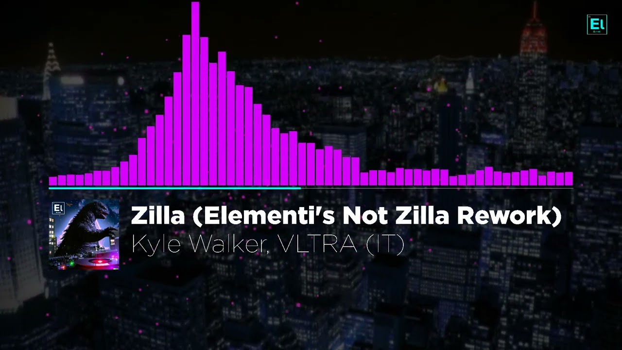 Kyle Walker, VLTRA (IT) - Zilla (Elementi's Not Zilla Unofficial Rework)