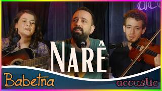 Narê Babetna Acoustic