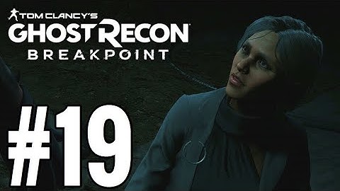 Ghost Recon Breakpoint Gameplay Walkthrough Part 19 - THE POINT OF NO RETURN!