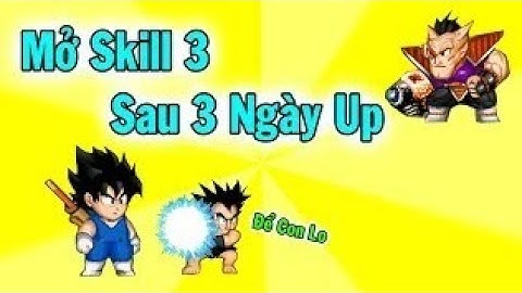 [NRO] - Mở skill 3 đệ tử ki gấp 3 lần hp cho con nick Sv2codoc và cái kết
