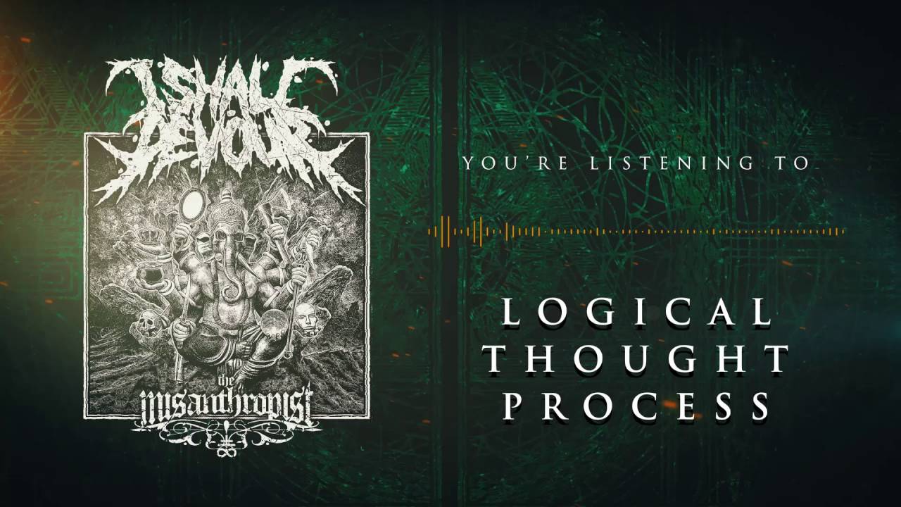 Sleduj I SHALL DEVOUR - Logical Thought Process na YouTube Sleduj I SHALL DEVOUR - Logical Thought Process na YouTube