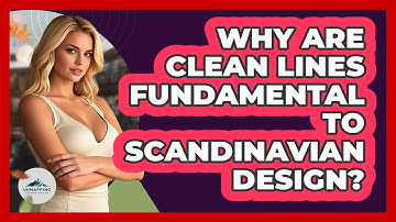 Why Are Clean Lines Fundamental To Scandinavian Design? - Unmapping Scandinavia