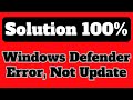 (Solution) !!! Window Defender Error ,Not Update, Turn Off, in window 7,8,8.1.10