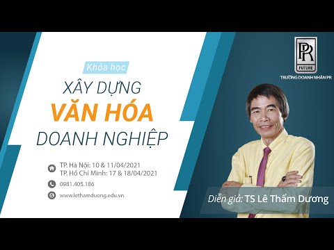 Video XÂY DỰNG VĂN HÓA DOANH NGHIỆP | TS LÊ THẨM DƯƠNG MỚI... - youtube