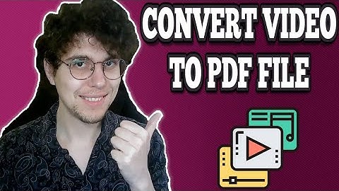 Hoe converteer je een video naar een PDF-bestand