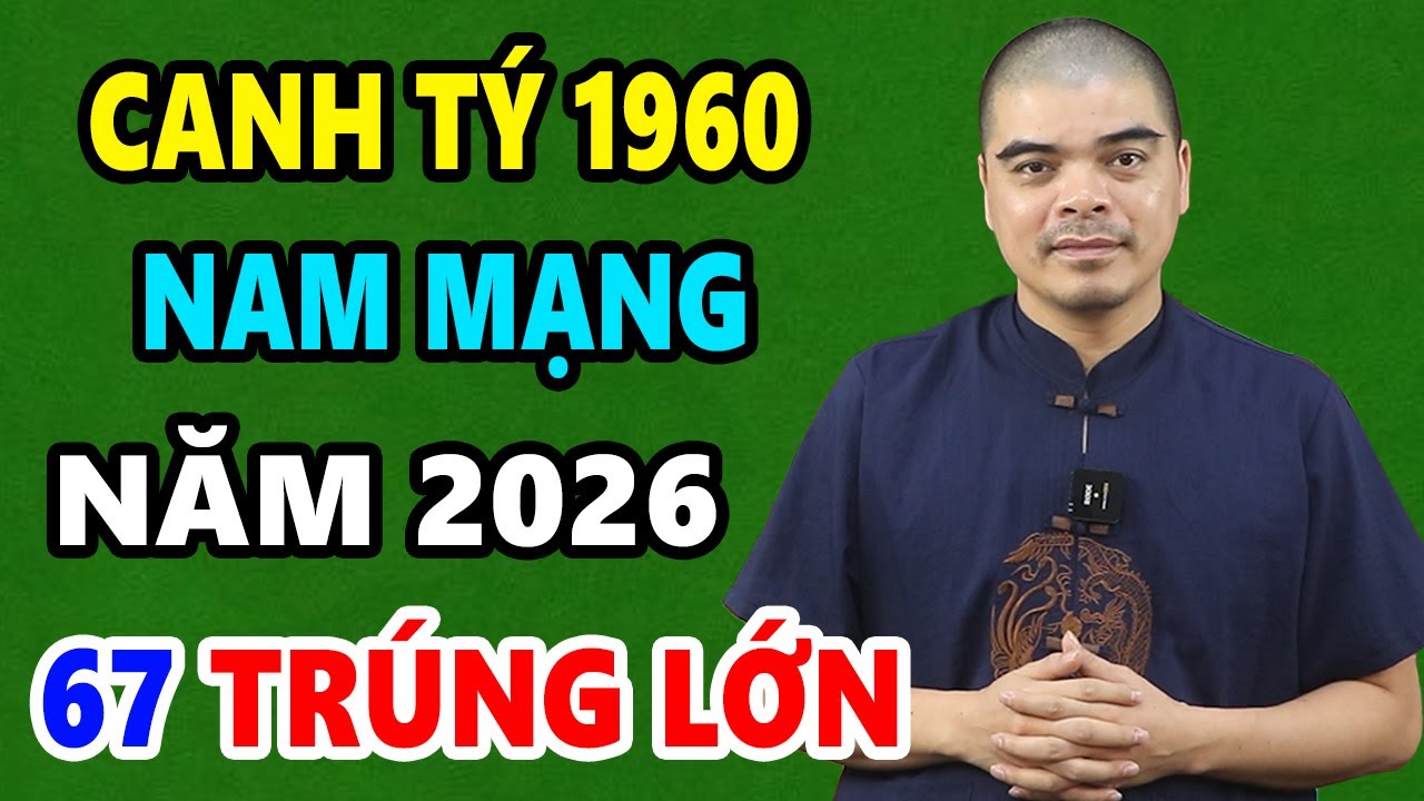 Tử Vi Tuổi Canh Tý 1960 Nam Mạng Năm 2026, LỘC TRỜI BAN PHÁT, Đời Đổi Vinh Hoa