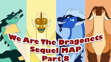 We Are The Dragonets - Change your Mind MAP - Part 8