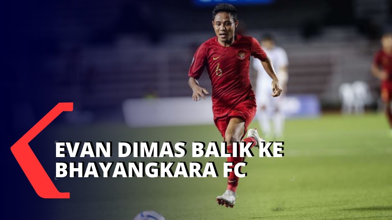 Bintang Timnas Indonesia Evan Dimas Kembali ke Bhayangkara FC - YouTube