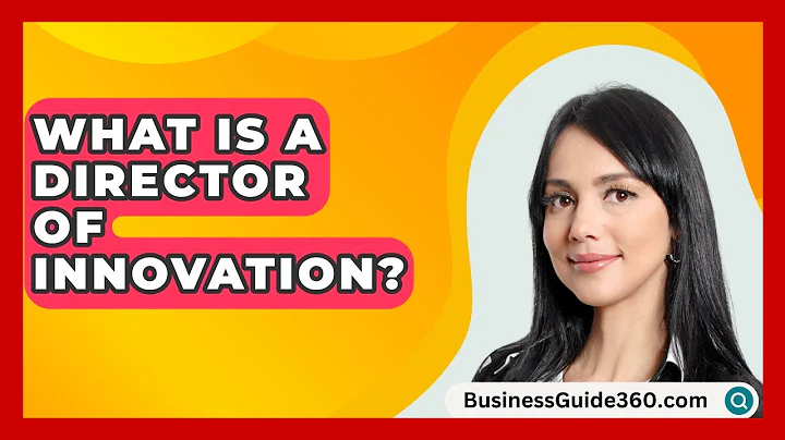 What Is A Director Of Innovation? - BusinessGuide360.com