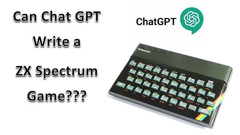 Can Chat GPT Write a ZX Spectrum Basic Programme?