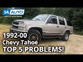 Top 5 Problems Chevy Tahoe SUV 1st Gen 1992-2000