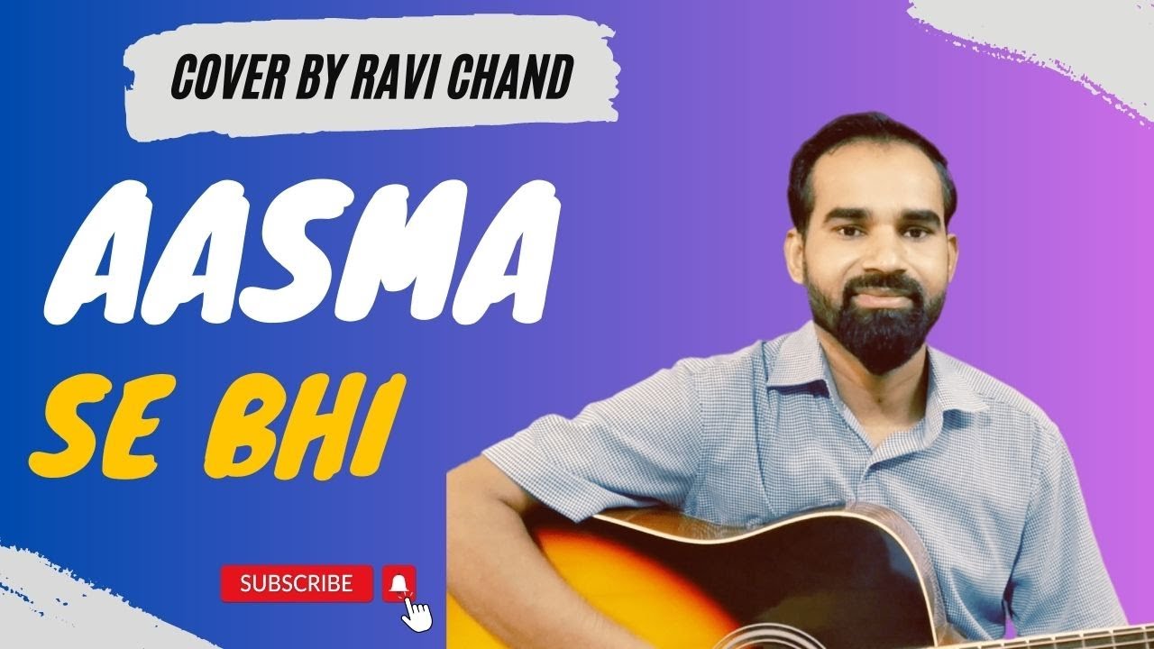 Aasma se bhi tu uncha hai cover song Worship music  cover  Ravi Chand   gospelmusic