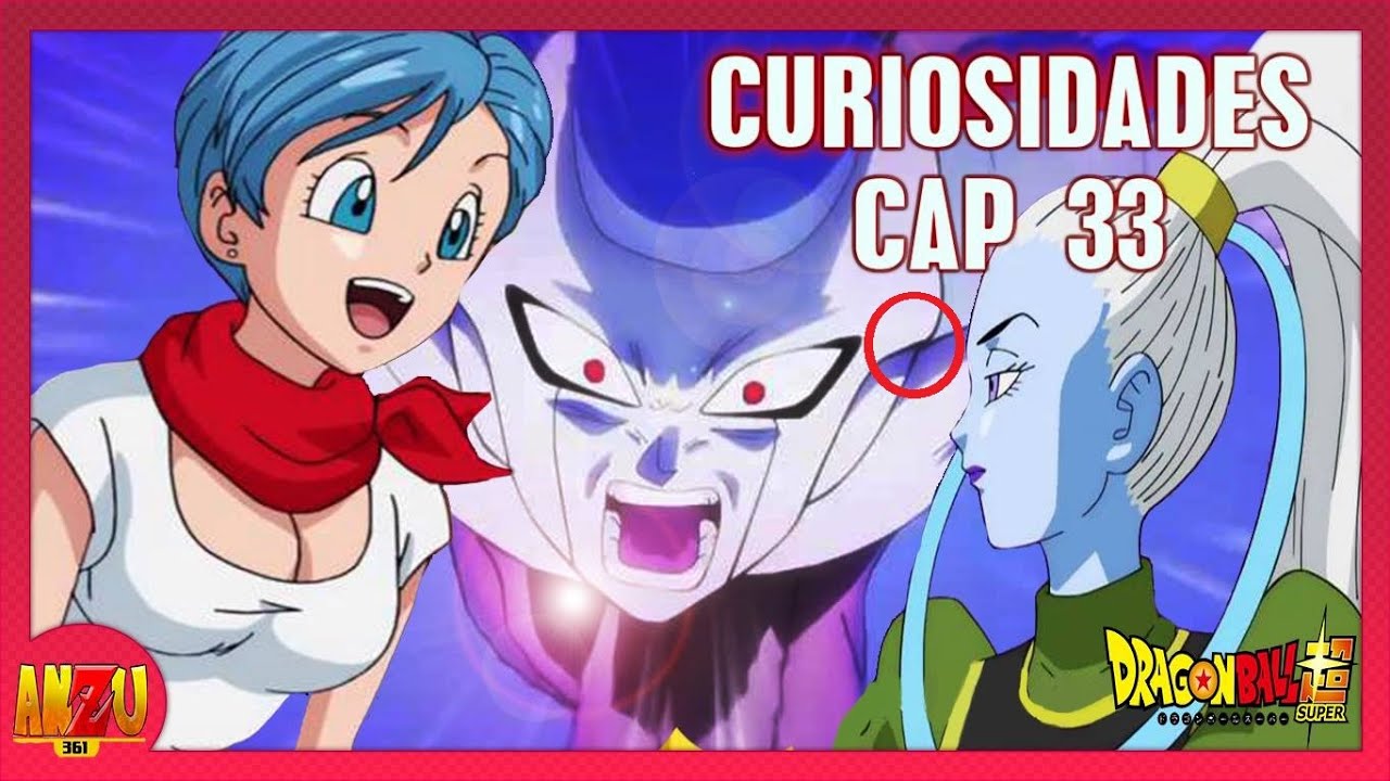 Dragon Ball Super Capitulo 33 Curiosidades Y Errores Parte 33 Review Youtube