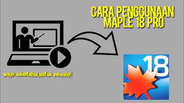 TUTORIAL PENGGUNAAN MAPLE 18 PRO
