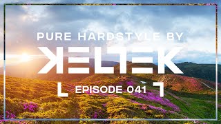 KELTEK Presents Pure Hardstyle | Episode 41