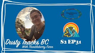 Terrace, BC! S2  EP31- Thimbleberry Farms with Vicky