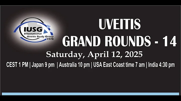 Uveitis Course - Grand Round 14 (April 12, 2025)