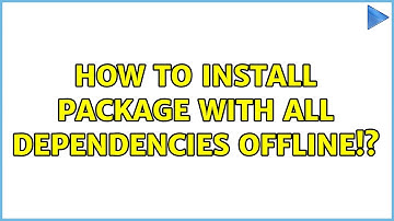 Ubuntu: How to install package with all dependencies offline!?