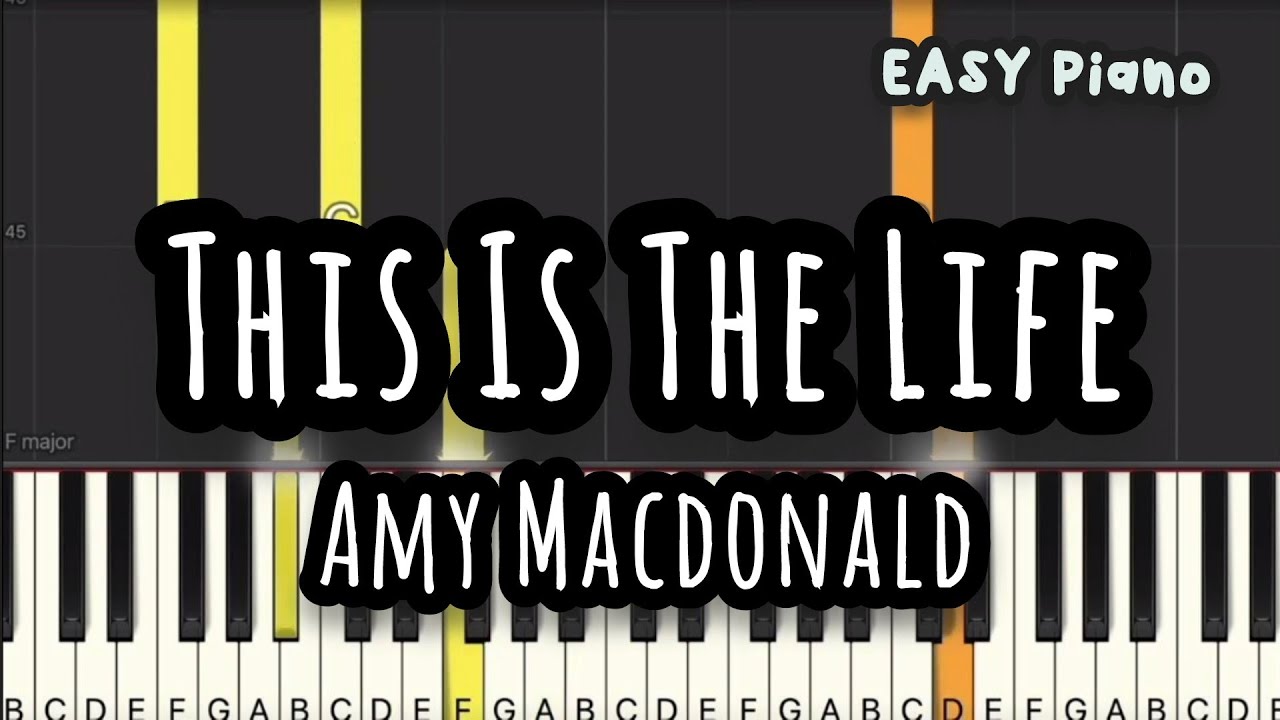 Amy macdonald this is the life easy piano piano tutorial sheet