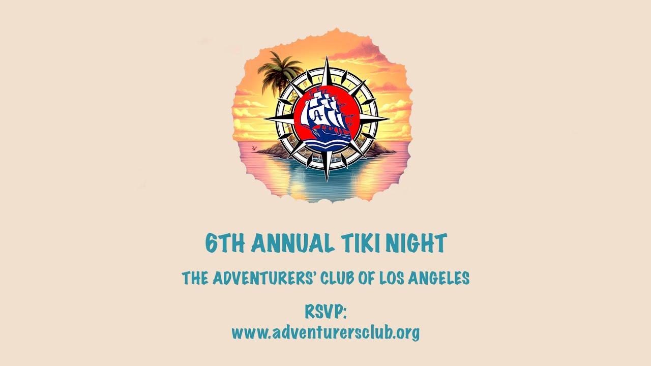 The Adventurers' Club of Los Angeles: Tiki Night 2023 Promo 