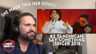 Music Producer Reacts To KZ谭定安《Say Something》-单曲纯享《歌手2018》第7期 Singer 2018