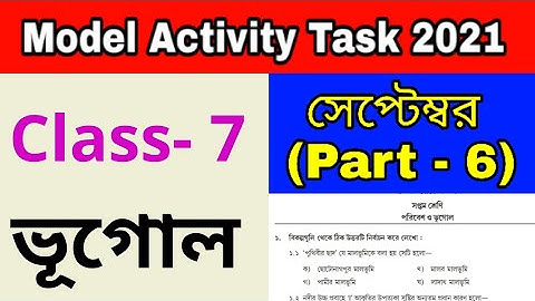 Class 7 Geography Model Activity Task part 6 September