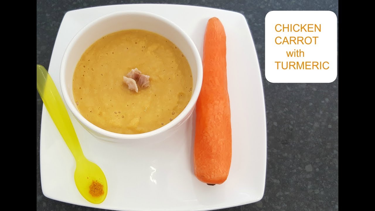 Homemade Chicken, Carrot with Turmeric  - Baby food recipe 6+ Months