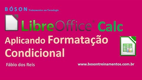 6 - LibreOffice Calc - Aplicando Formatação Condicional nas Células