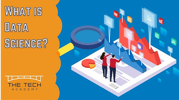 What is Data Science? Explained Simply for Beginners by The Tech Academy