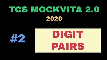 TCS MockVita 2 2020 #2 || DIGIT PAIRS PROBLEM || Solution