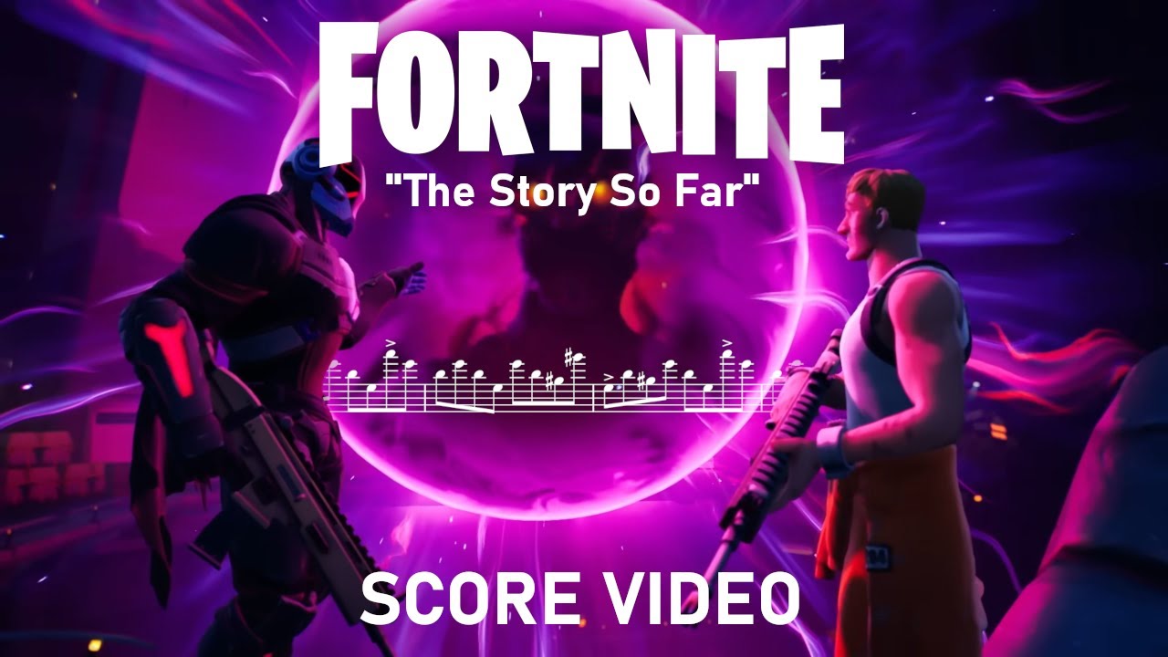 Fortnite: The Story So Far Score Video