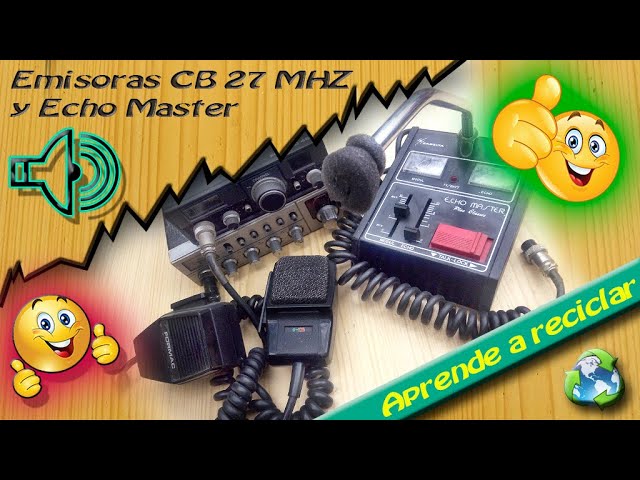 Emisoras CB 27 MHZ y Echo Master 