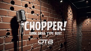 (Free) CHOPPER! - Dark Drill Type Beat