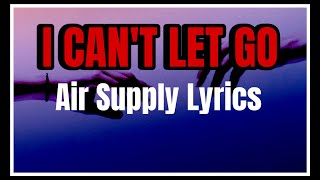 I Can’t Let Go-Air Supply-Lyrics