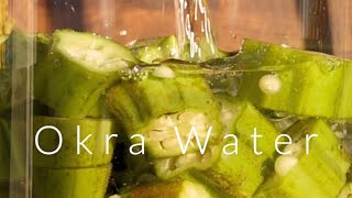 Why you should drink Okra Water ?