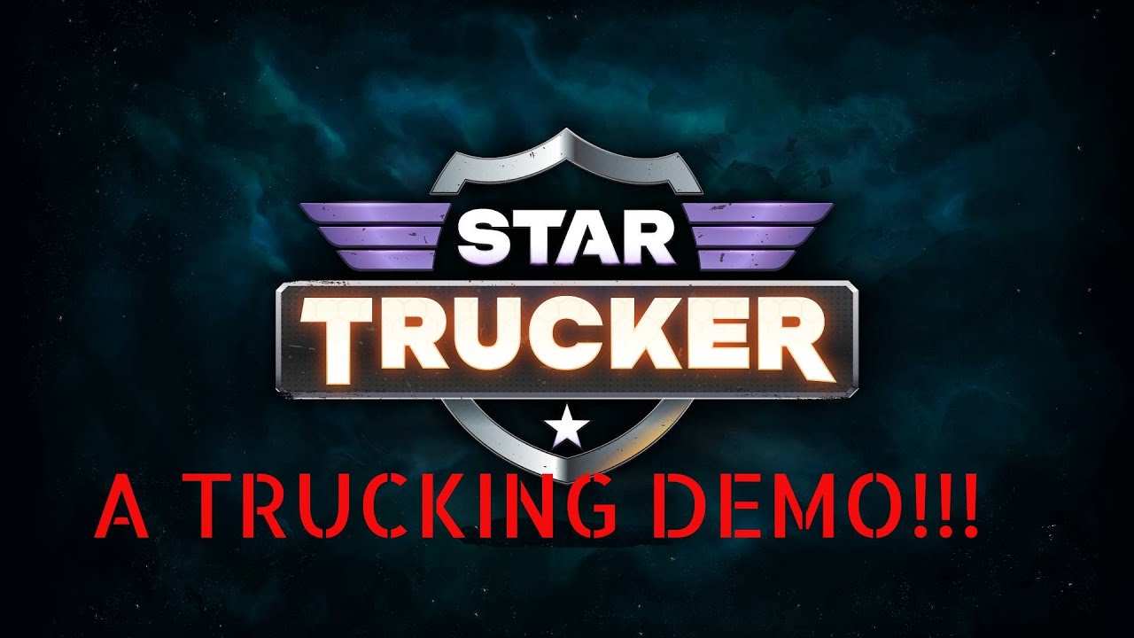 Star trucker demo!!! - YouTube