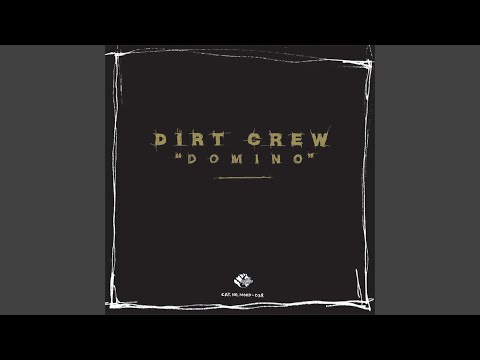 Dirt Crew — Break My Body