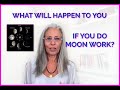 What will happen to you when you follow the moon cycle?