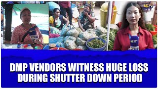DMP VENDORS WITNESS HUGE LOSS DURING SHUTTER DOWN PERIOD