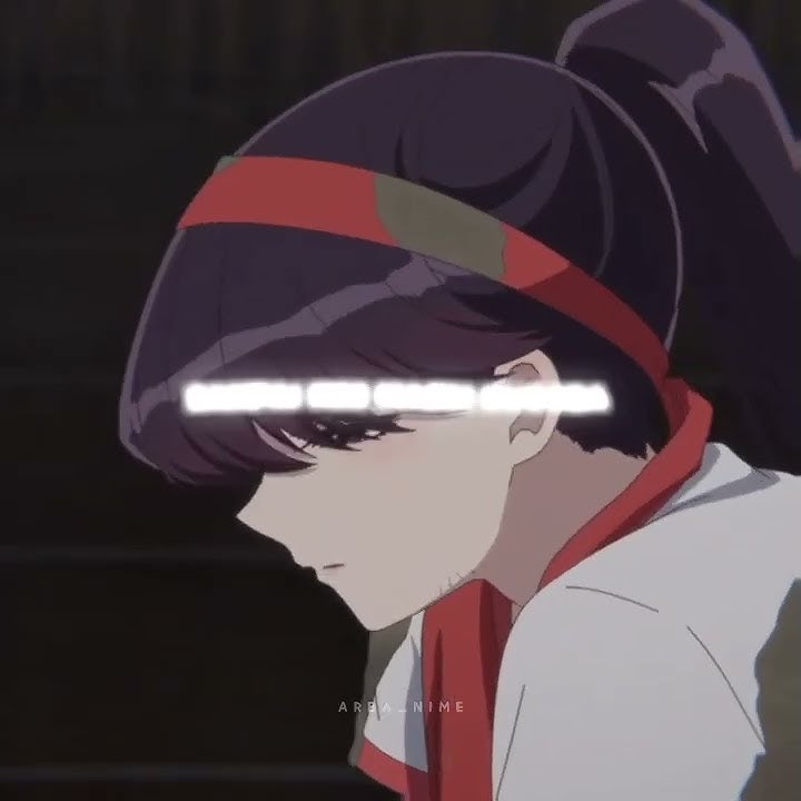 [ AMV / Edit ] duka last childs tiktok 30 detik - Komi-san