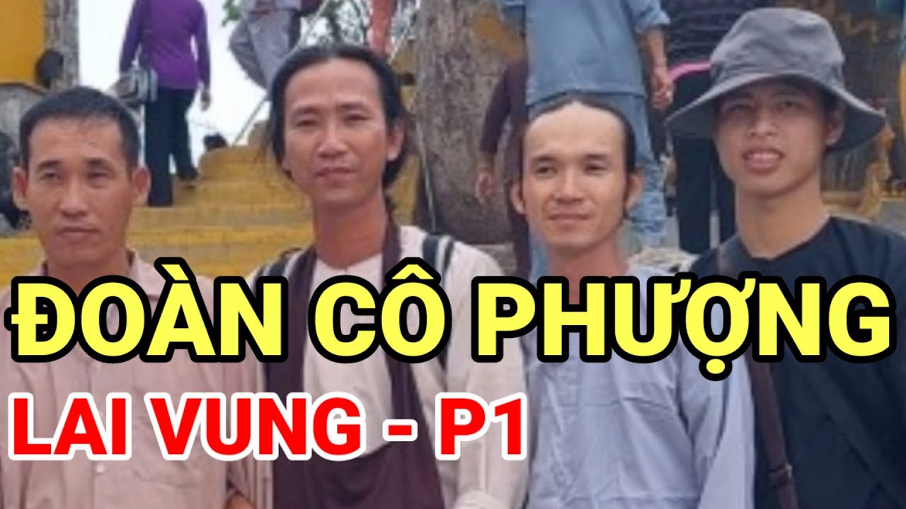 ĐOÀN CÔ PHƯỢNG LAI VUNG P1 @phatgiaohoahaosieumong