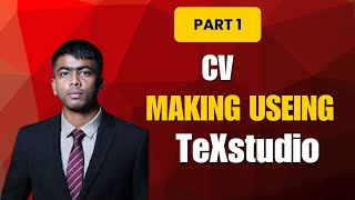 Installing application and introduce to home window |Making a CV in LaTeX with TeXstudio | Part 1