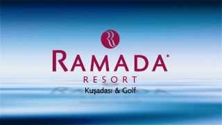 Ramada Resort Kuşadası &amp; Golf