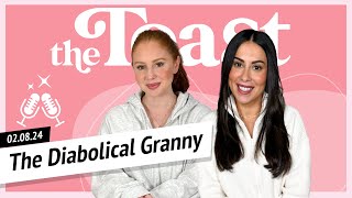 The Diabolical Granny: The Toast, Thursday, February 8th, 2024