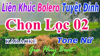 Liên Khúc- Bolero- Karaoke- Tuyệt Hay - Chọn Lọc 02 - Tone Nữ - Nhạc Sống - gia huy beat