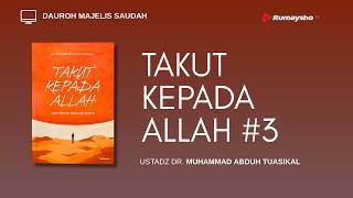 Takut Kepada Allah - Ustadz Dr. Muhammad Abduh Tuasikal, M.Sc.